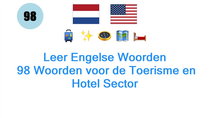 Leer Engelse Woorden: 98 Woorden voor de Toerisme en Hotel Sector